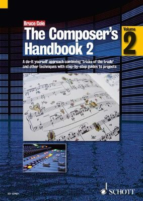 The Composer's Handbook 2 - Bruce Cole Schott Music
