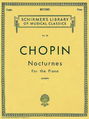 Nocturnes - for the Piano - Frederic Chopin - Piano G. Schirmer, Inc.