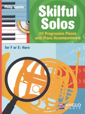 Skilful Solos - Horn and Piano - French Horn Sheet Music Philip Sparke Anglo Music Press /CD