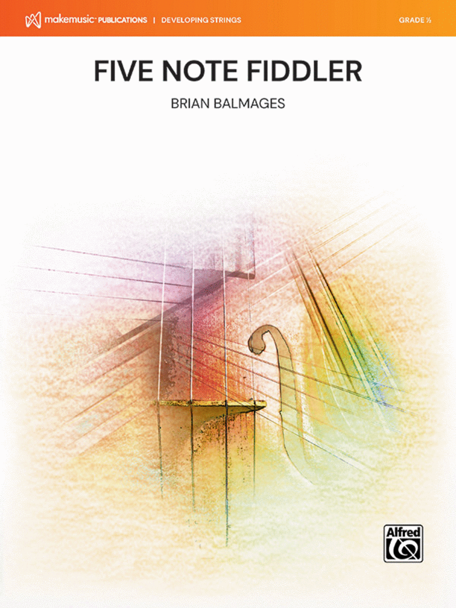 Balmages - Five Note Fiddler - MakeMusic String Orchestra Grade 0.5 Score/Parts Alfred 51059