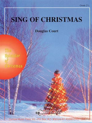 Sing of Christmas - Grade 2.5 - Score and Parts - Douglas Court - Curnow Music Score/Parts