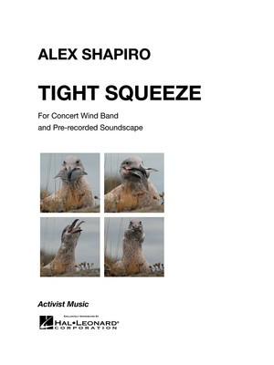 Tight Squeeze - Alex Shapiro - Activist Music Score/Parts