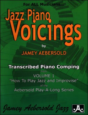 Jazz Piano Voicings - Transcribed Piano Comping from Volume 1 "How To Play Jazz and - Jamey Aebersold - Piano Jamey Aebersold Jazz