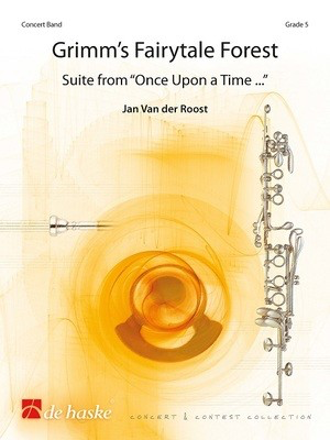 Grimm's Fairytale Forest - Suite from Once Upon a TimeŒƒ - Jan Van der Roost - De Haske Publications Score/Parts