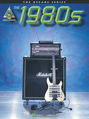 The 1980s - The Decade Series for Guitar - Guitar Hal Leonard Guitar TAB