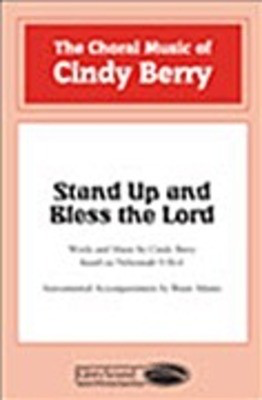 Stand Up and Bless the Lord - Cindy Berry - SATB Shawnee Press Choral Score Octavo