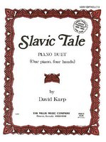 Slavic Tale - 1 Piano, 4 Hands/Very Advanced Level - David Karp - Piano Willis Music Piano Duet
