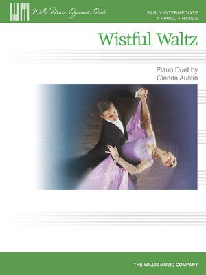 Wistful Waltz - 1 Piano, 4 Hands Early Intermediate Level - Glenda Austin - Piano Willis Music Piano Duet