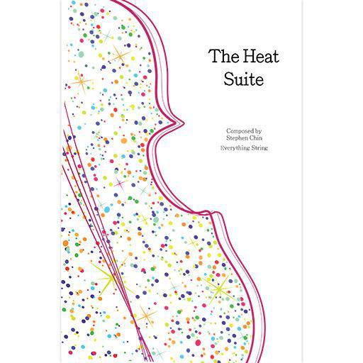The Heat Suite - Stephen Chin - String Orchestra Conductor Score & Parts