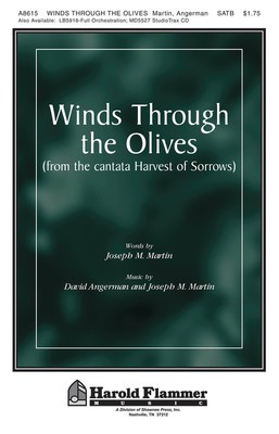 Winds Through the Olives (from Harvest of Sorrows) - David Angerman|Joseph M. Martin - SATB Shawnee Press Choral Score Octavo