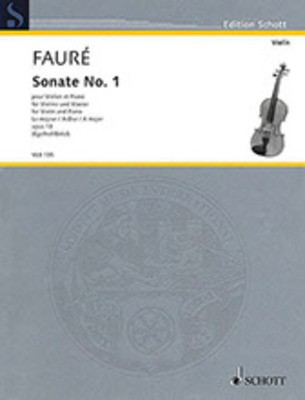 Violin Sonata No. 1 A major Op. 13 - for Violin and Piano - Gabriel Faure - Violin Schott Music
