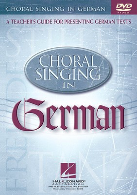 Choral Singing in German - A Teacher's Guide for Presenting German Texts - Darwin Sanders Hal Leonard DVD