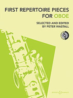 First Repertoire Pieces for Oboe - Various - Edited Peter Wastall -  Oboe & Piano Boosey & Hawkes /CD