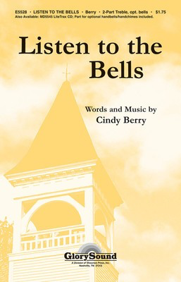 Listen to the Bells - Cindy Berry - Unison/2-Part Shawnee Press Choral Score Octavo