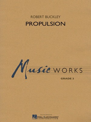 Propulsion - Robert Buckley - Hal Leonard Score/Parts