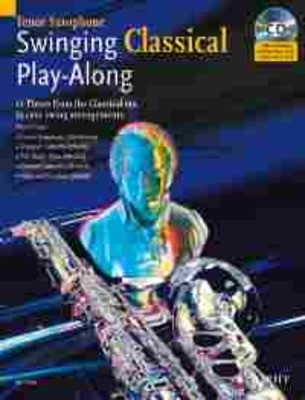 Swinging Classical Play Along Tenor Sax Bk/Cd -