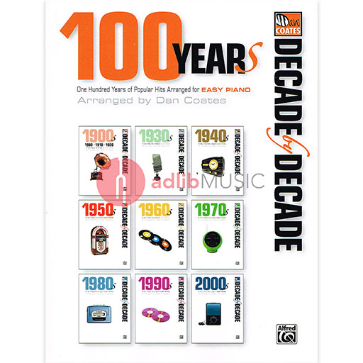 Decade By Decade 100 Years Easy Piano