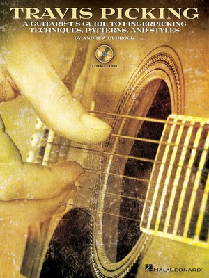 Travis Picking - A Guitarist's Guide to Fingerpicking Techniques, Patterns, and Styles - Guitar Andrew DuBrock Hal Leonard Guitar TAB /CD