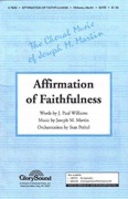 Affirmation of Faithfulness - J. Paul Williams|Joseph M. Martin - SATB Shawnee Press Choral Score Octavo