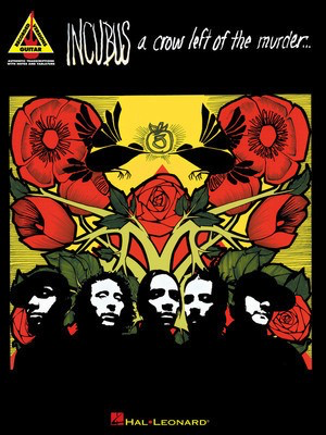 Incubus - A Crow Left of the Murder - Guitar Hal Leonard Guitar TAB with Lyrics & Chords