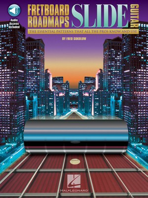 Fretboard Roadmaps - Slide Guitar - The Essential Patterns That All the Pros Know and Use - Guitar Fred Sokolow Hal Leonard /CD