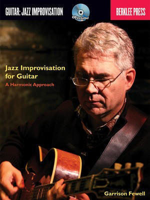 Jazz Improvisation for Guitar - A Harmonic Approach - Guitar Garrison Fewell Berklee Press /CD