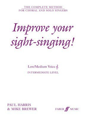 Improve your sight-singing! - Low/Medium Voice Treble Clef Intermediate Level - Vocal Medium/Low Voice Paul Harris|Mike Brewer Faber Music