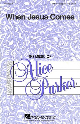 When Jesus Comes - TTBB a cappella - TTBB Alice Parker Hal Leonard Choral Score Octavo