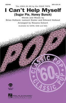 I Can't Help Myself (Sugar Pie, Honey Bunch) - The 1964 #1 Hit by the Four Tops - SSA Rosana Eckert Hal Leonard Octavo