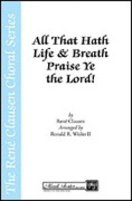 All that Hath Life & Breath, Praise Ye the Lord! - Rení© Clausen - SSAA Ronald R. Weiler II Shawnee Press Choral Score Octavo