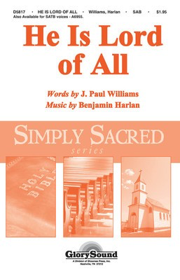 He Is Lord of All - Benjamin Harlan - SAB J. Paul Williams Shawnee Press Choral Score Octavo