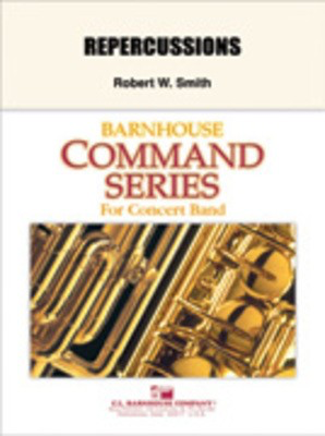 Repercussions - Robert W. Smith - C.L. Barnhouse Company Score/Parts