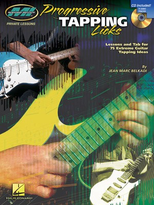 Progressive Tapping Licks - Lessons and Tab for 75 Extreme Guitar Tapping Ideas - Guitar Jean Marc Belkadi Musicians Institute Press Guitar TAB /CD