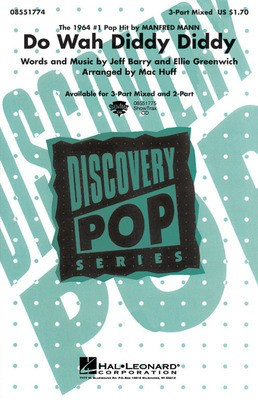 Do Wah Diddy Diddy - Discovery Level 1 - Ellie Greenwich|Jeff Barry - 3-Part Mixed Mac Huff Hal Leonard Choral Score Octavo