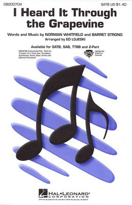 I Heard It Through the Grapevine - Barrett Strong|Norman Whitfield - SATB Ed Lojeski Hal Leonard Choral Score Octavo