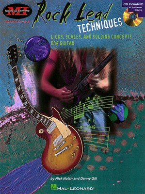 Rock Lead Techniques - Techniques, Scales and Fundamentals for Guitar - Danny Gill|Nick Nolan - Guitar Musicians Institute Press Guitar TAB /CD