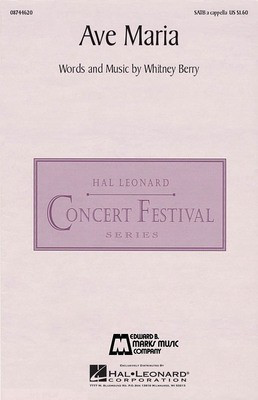 Ave Maria - Whitney Berry - SATB Edward B. Marks Music Company Choral Score Octavo
