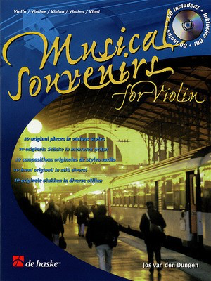 Musical Souvenirs for Violin - Jos van den Dungen - Violin De Haske Publications /CD