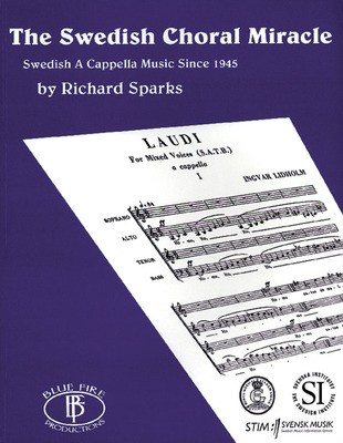 The Swedish Choral Miracle - (Swedish A Cappella Music Since 1945) - Richard Sparks Walton Music Choral Score