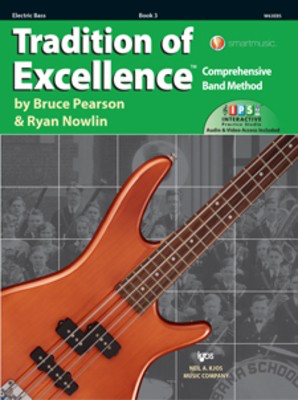 Tradition of Excellence Book 3 - Electric Bass - Comprehensive Band Method - Bass Guitar Bruce Pearson|Ryan Nowlin Neil A. Kjos Music Company Sftcvr/Online Media
