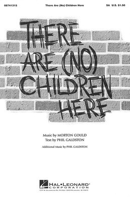 There Are (No) Children Here - Morton Gould|Phil Galdston - SA Hal Leonard Choral Score Octavo