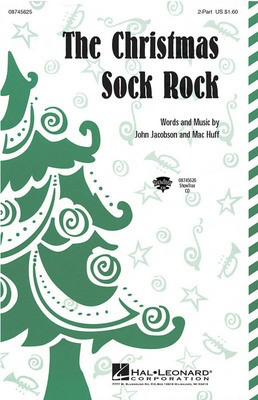 The Christmas Sock Rock - 2-Part Mac Huff Hal Leonard Choral Score Octavo