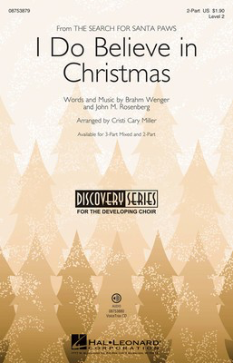 I Do Believe It's Christmas - Discovery Level 2 - Brahm Wenger|John M. Rosenberg - 2-Part Cristi Cary Miller Hal Leonard Choral Score Octavo