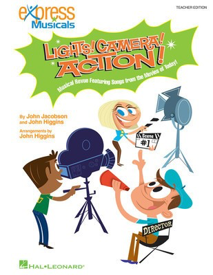 Lights! Camera! Action! - Musical Revue Featuring Songs from the Movies of Today! - John Higgins|John Jacobson - John Higgins Hal Leonard Classroom Kit