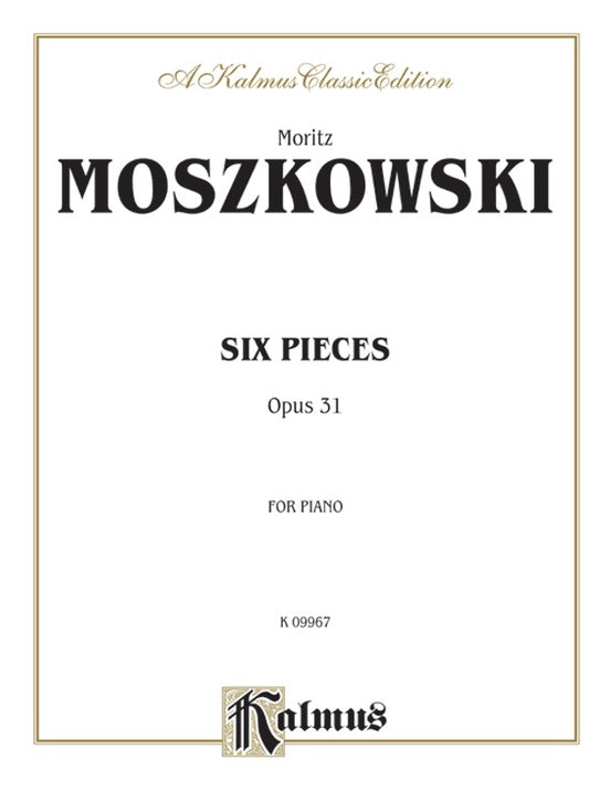 Moszkowski - Six Pieces, Op. 31 - Piano Solo (Digital Download)
