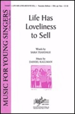Life Has Loveliness to Sell - Daniel Kallman|Sara Teasdale - SSA Shawnee Press Choral Score Octavo