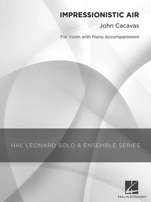 Impressionistic Air - Grade 2 Violin Solo - John Cacavas - Violin Hal Leonard