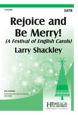 Rejoice and Be Merry! - Larry Shackley - SATB Heritage Music Press Octavo