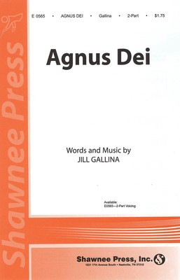 Agnus Dei - Jill Gallina - 2-Part Shawnee Press Choral Score Octavo