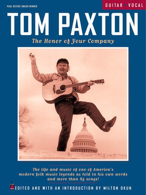 Tom Paxton - The Honor of Your Company - Guitar|Piano|Vocal Cherry Lane Music Piano, Vocal & Guitar